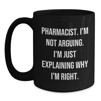 Funny Pharmacist Gifts for Christmas - 'I'm Not Arguing, I'm Just Explaining' Black Coffee Mug, Gifts from Family, Friends, or Coworkers - Main