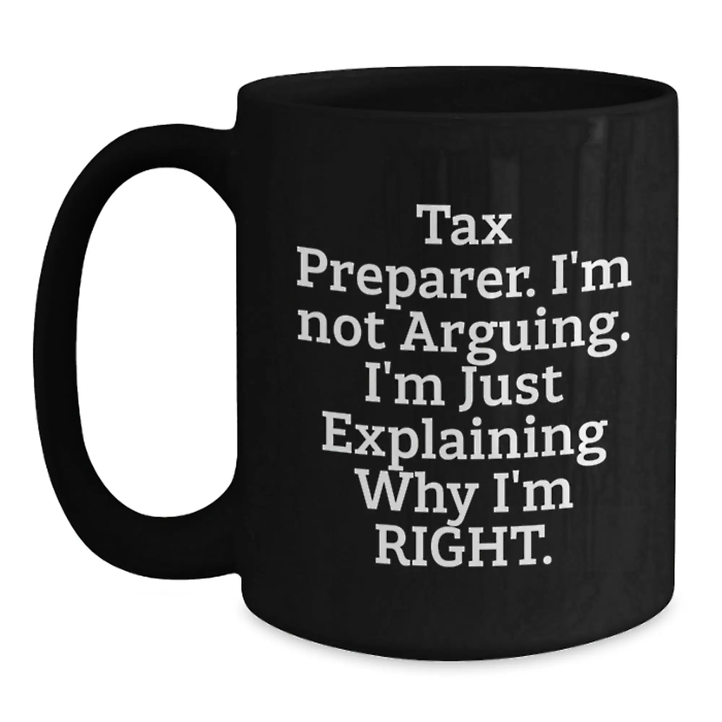 Funny Tax Preparer Gifts from Family for Graduation Unique Mugs Black Coffee, Explaining Right, 11oz or 15oz Ceramic - Main