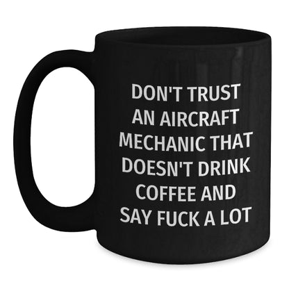 Funny Gifts for Aircraft Mechanic Friends from Men, Unique Black Coffee Mugs, Funny Sayings, Christmas Unique Gifts, Fun Mugs for Guys - Main
