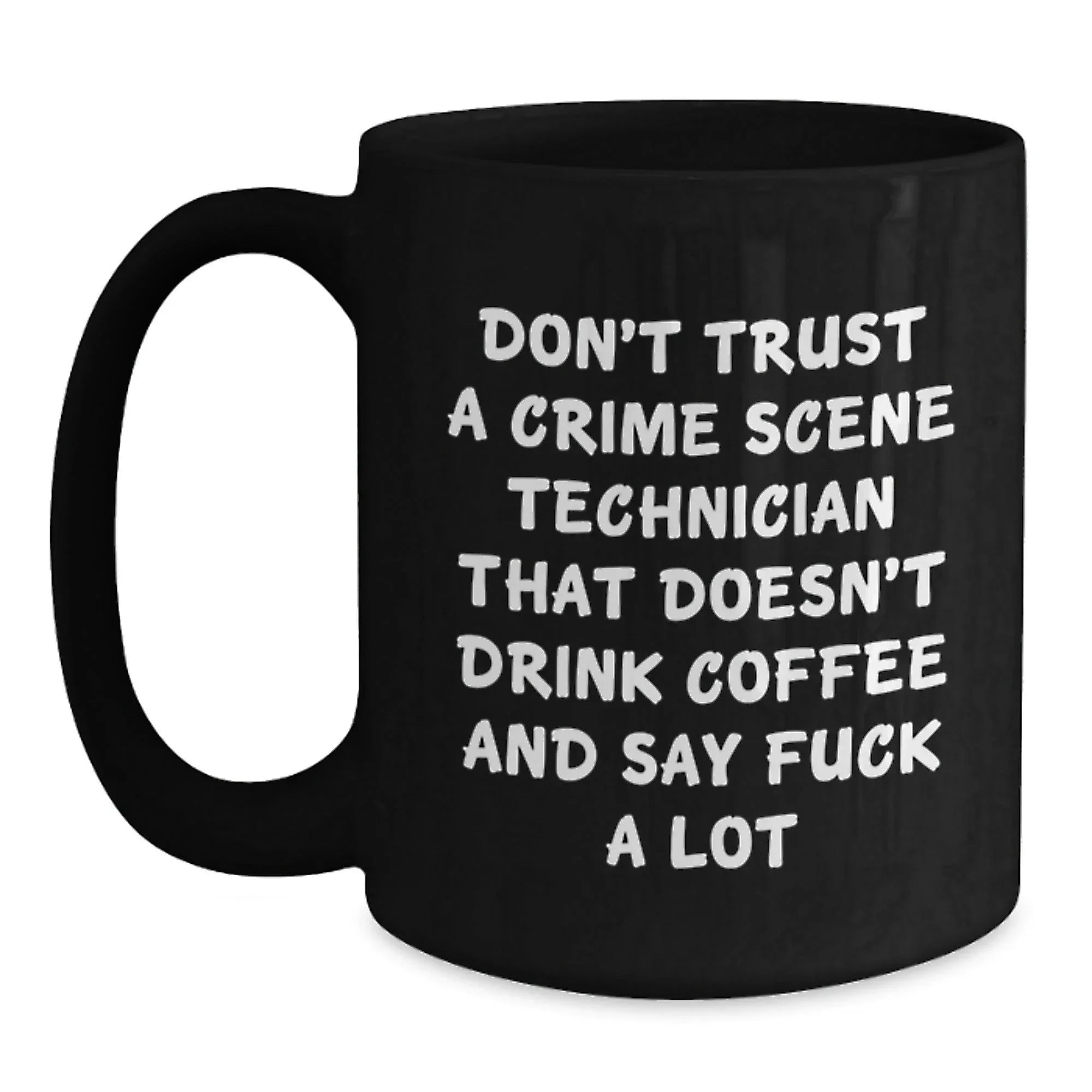 Funny Crime Scene Technician Black Coffee Mug Gifts from Friends, Family, or Coworkers for Christmas