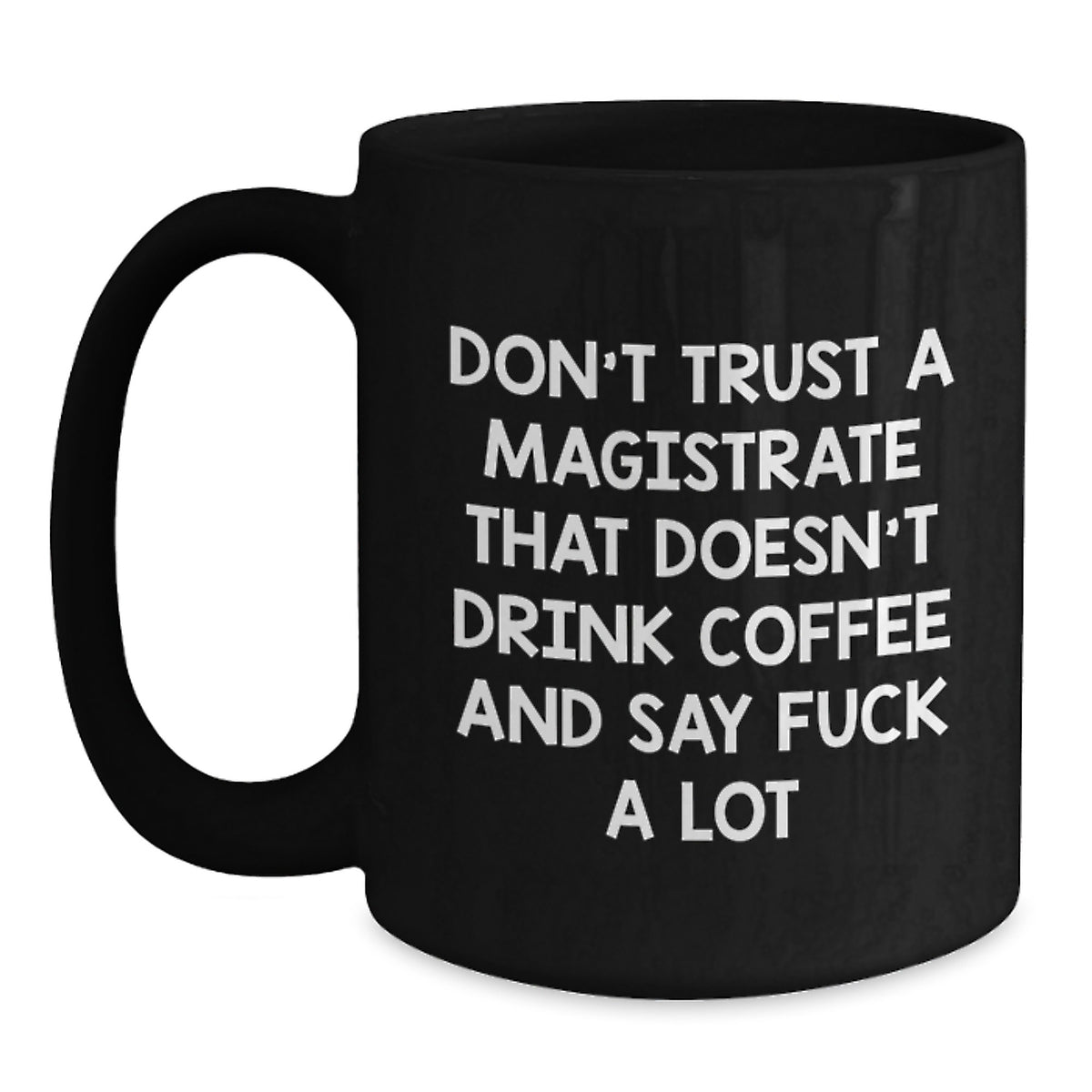 Magistrate Coffee Mug Gift for Him - A Witty Keepsake for the Legal Mind - Main