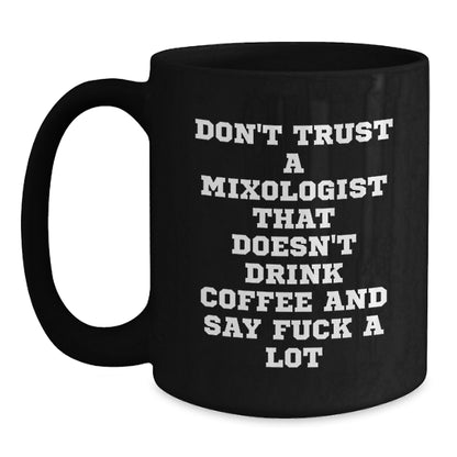 Funny Mixologist Gifts from Friends for Men - Black Coffee Mug Christmas Unique Presents - Main