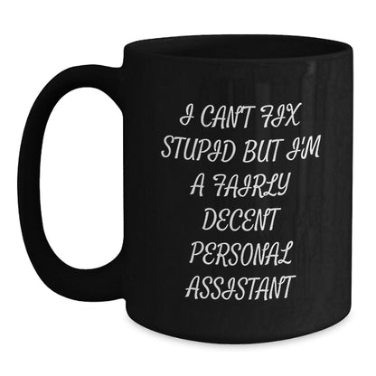 Funny Personal Assistant Mug, Gifts from Friends to Colleagues, I'm a Fairly Decent Personal Assistant - Main