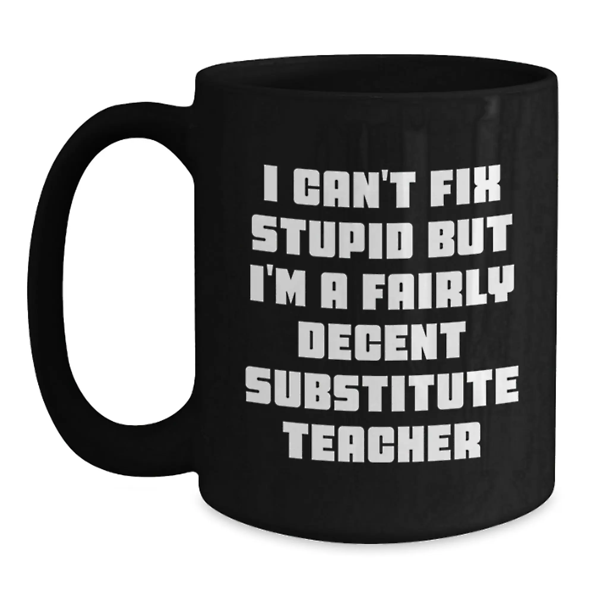 Funny Substitute Teacher Gifts for Men - A Decent Sub Teacher Black Coffee Mug - Birthday Unique Gifts from Friends - Main
