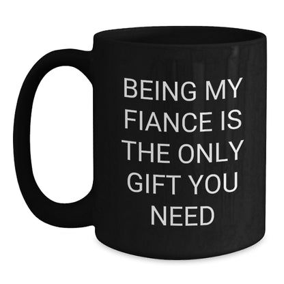 Funny Fiance Gifts from Men, Funny Fiance Quotes Black Coffee Mugs for Him, Unique Christmas Unique Gifts for Fiance, Perfect Black Coffee Mug - Main