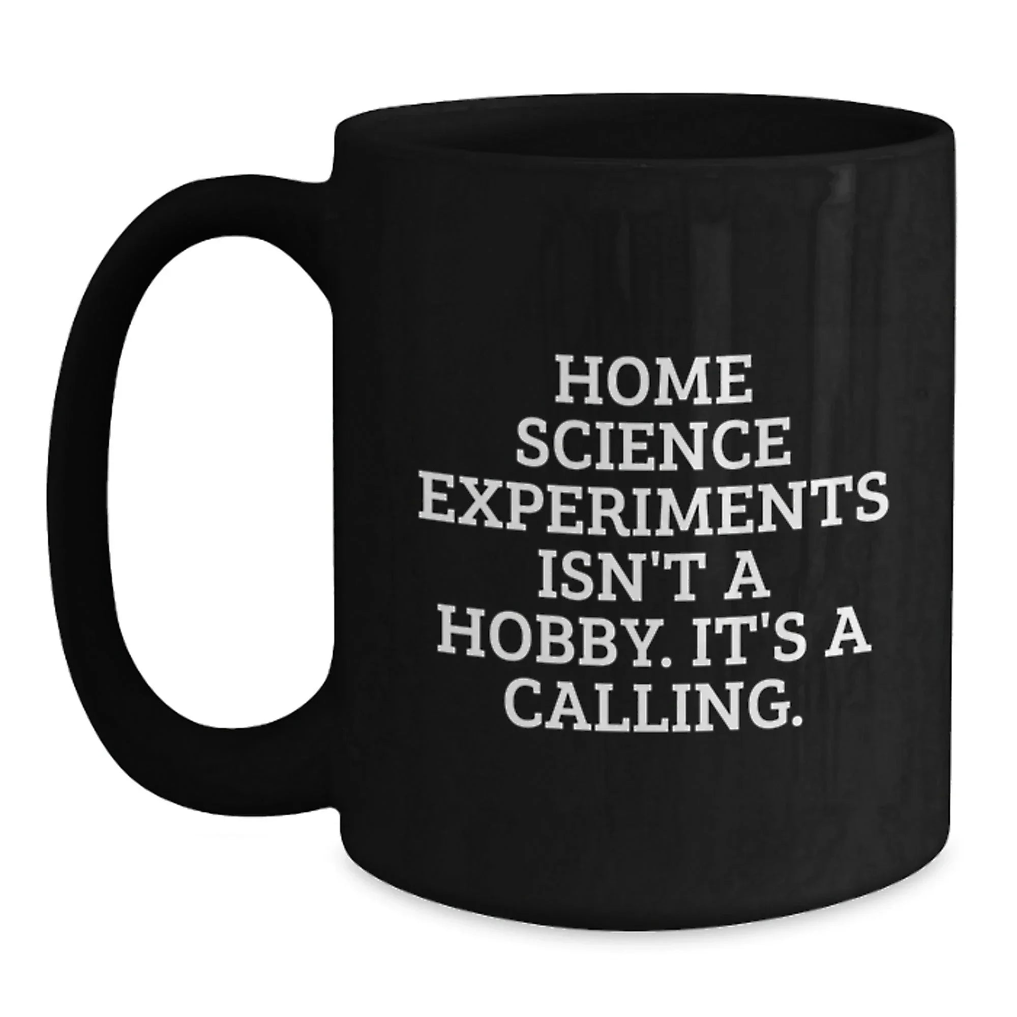 Home Science Experiments Gifts for Men, Funny Quote on Black Coffee Mug, Christmas Unique Presents from Family