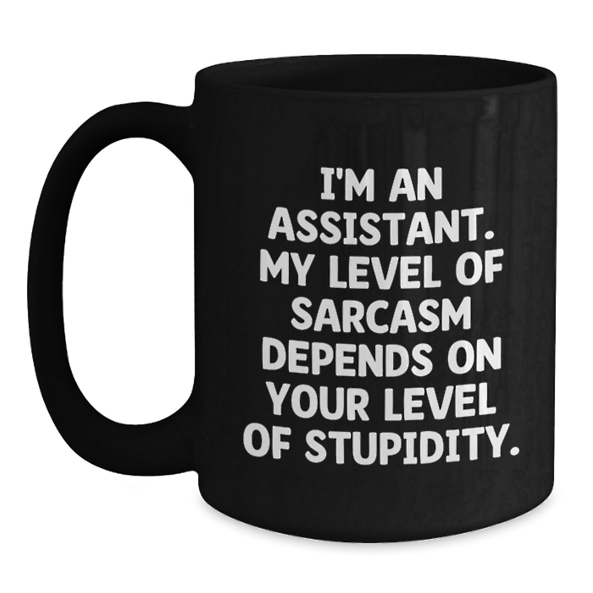 Assistant Gift for Him - Sarcastic Quote Coffee Mug Keepsake - Main