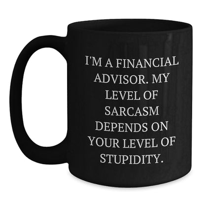 Funny Financial Advisor Christmas Unique Gifts from Friends to Men Black Coffee Mugs with Sarcasm Quotes - Main