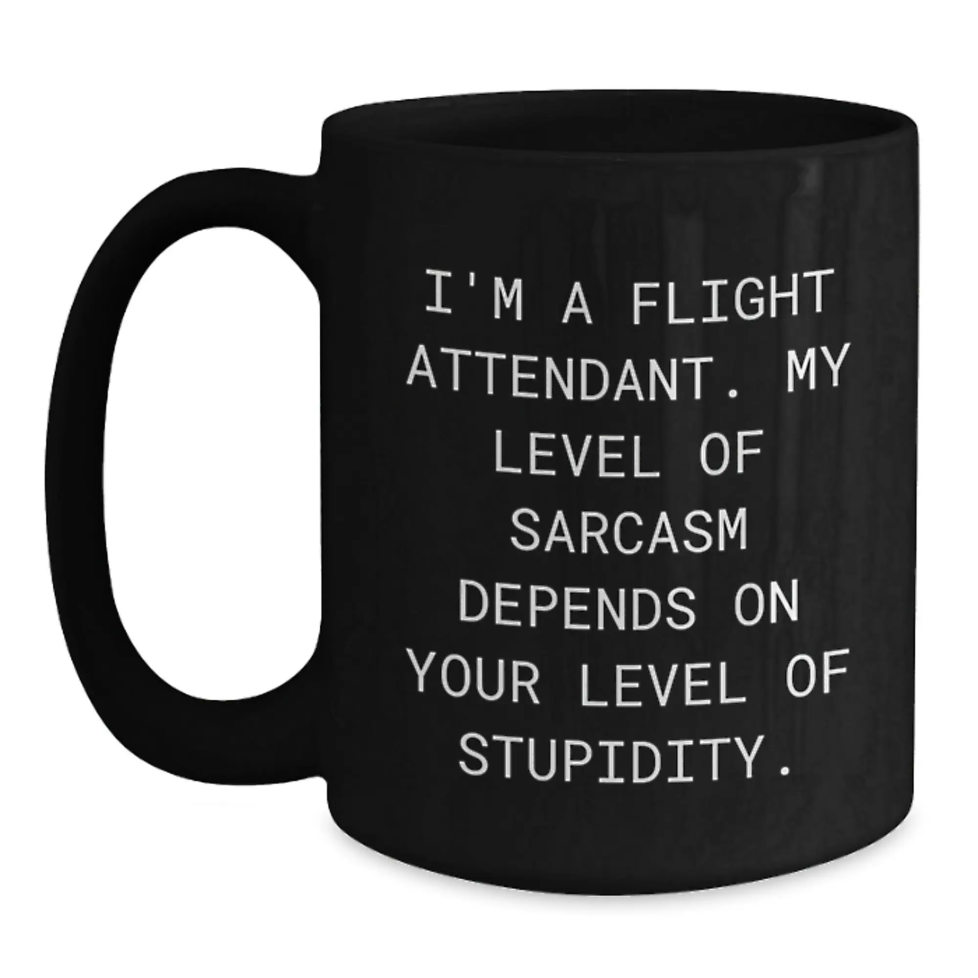 Flight Attendant Humor Funny Gift for Him or Her Birthday Unique Black Coffee Mug - Main