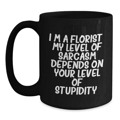 Funny Florist Gifts for Men Women Friends Family - I'm A Florist Black Coffee Mug - Main