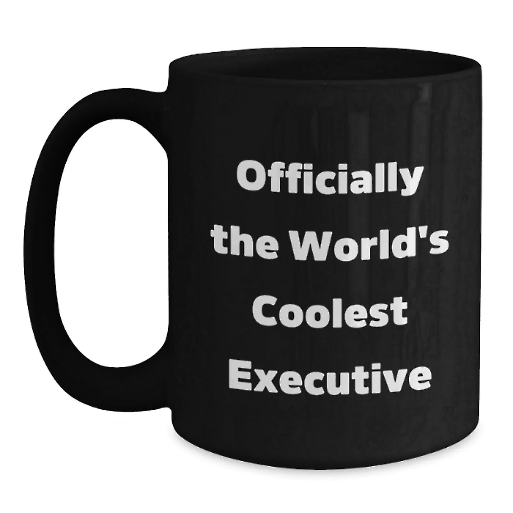 Funny Executive Gifts from Friends, Black Coffee Mug for Executive, 'Officially The World's Coolest Executive'