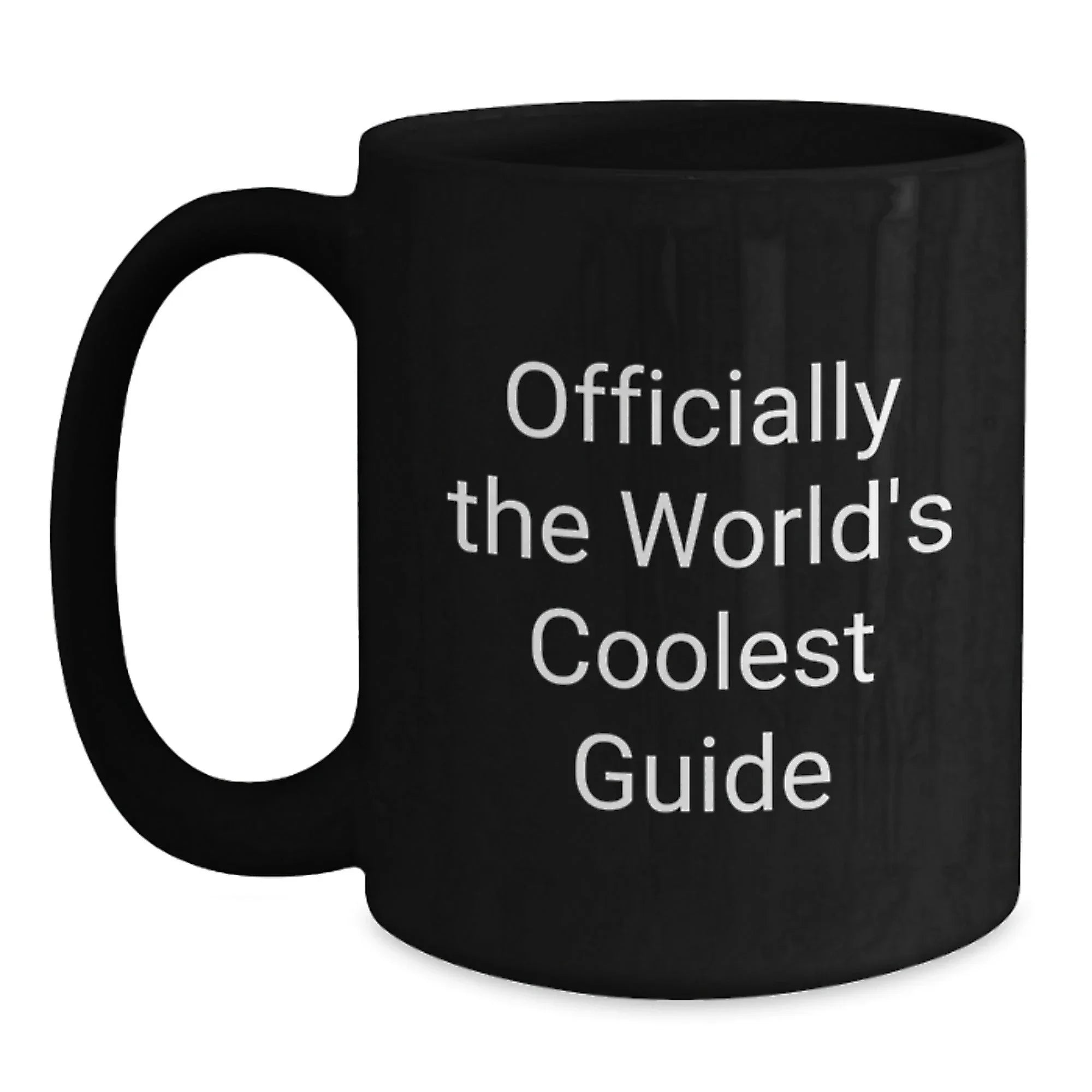 Funny Guide Gifts for Men, Officially The World's Coolest Guide, Black Coffee Mug, 11oz or 15oz, Graduation Unique Gifts from Men