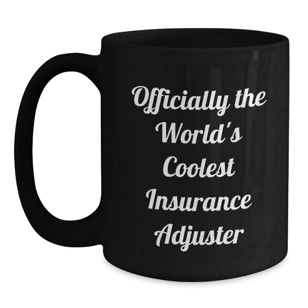 Gifts for Insurance Adjuster, Funny 'Officially The World's Coolest Insurance Adjuster' Black Coffee Mug, Christmas Unique Gifts from Friends