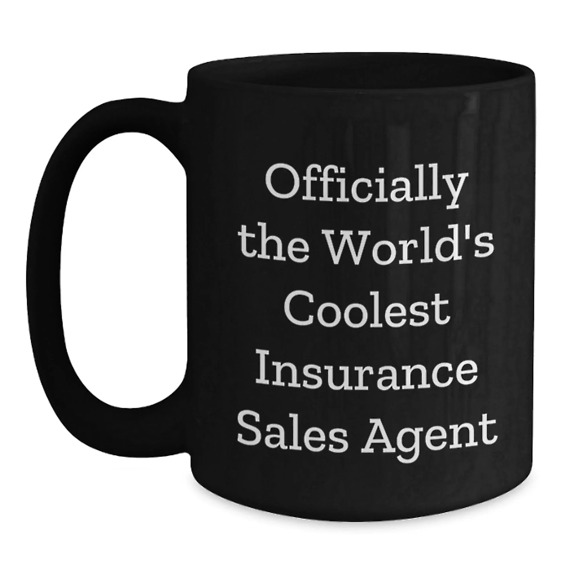 Insurance Sales Agent Gifts from Friends - 'Officially The World's Coolest' Black Coffee Mug for Graduation