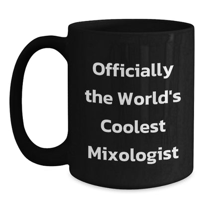 Funny Mixologist Gifts from Friends - Officially The World's Coolest 'Bar Tender', Black Coffee Mug for Christmas Unique Gifts - Main