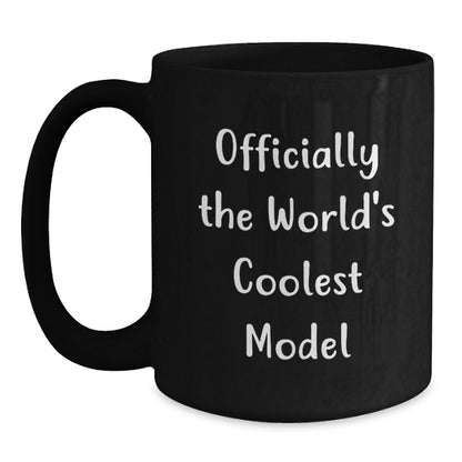 Funny Model Gifts for Christmas, Funny Black Coffee Mug Inspired by Officially The World's Coolest Model, Gift from Friends to Model Enthusiasts - Main