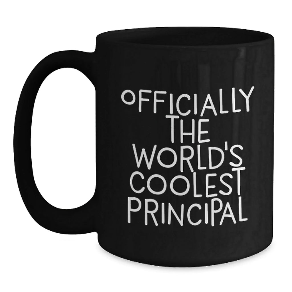 Funny Principal Gifts from Men to Friends, Black Coffee Mugs for Christmas Unique Gifts, Officially The World's Coolest Principal Quote