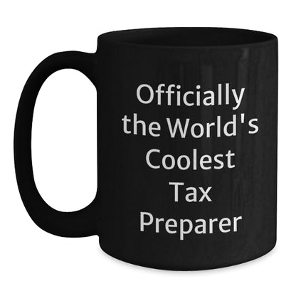 Funny Tax Preparer Gifts from Men, Officially The World's Coolest Tax Preparer Black Coffee Mug, Perfect for Tax Professionals on Christmas - Main
