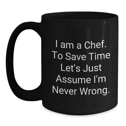 Funny Chef Quotes Black Coffee Mugs Gifts from Men to Friends and Family - I Am A Chef Mug for Christmas Unique Gifts - Main