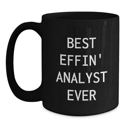 Funny Analyst Gifts, Unique Black Coffee Mug for Best Effin' Analyst Ever, Christmas Unique Gifts from Friends or Family to Men or Women Analyst - Main