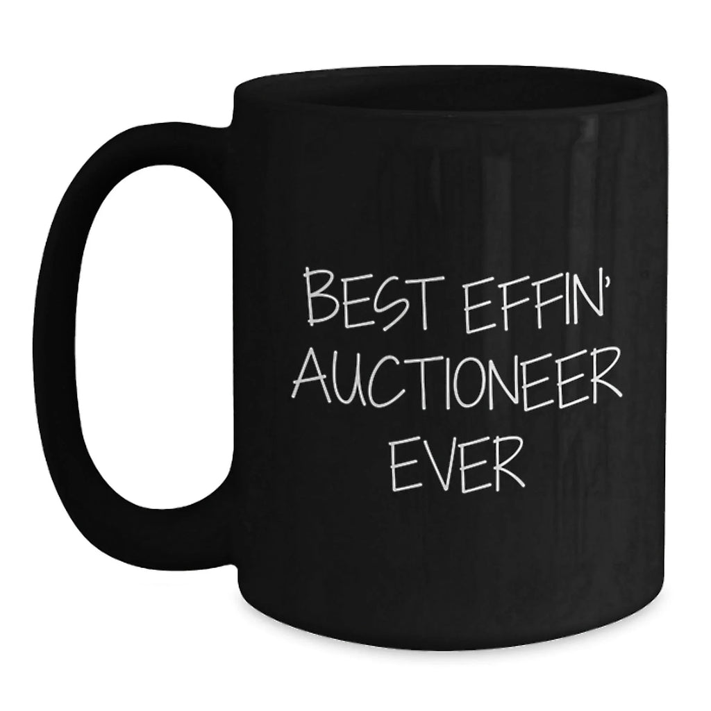 Funny Auctioneer Gifts from Friends for Men - Best Effin' Auctioneer Ever Black Coffee Mugs, Unique Christmas Unique Gifts