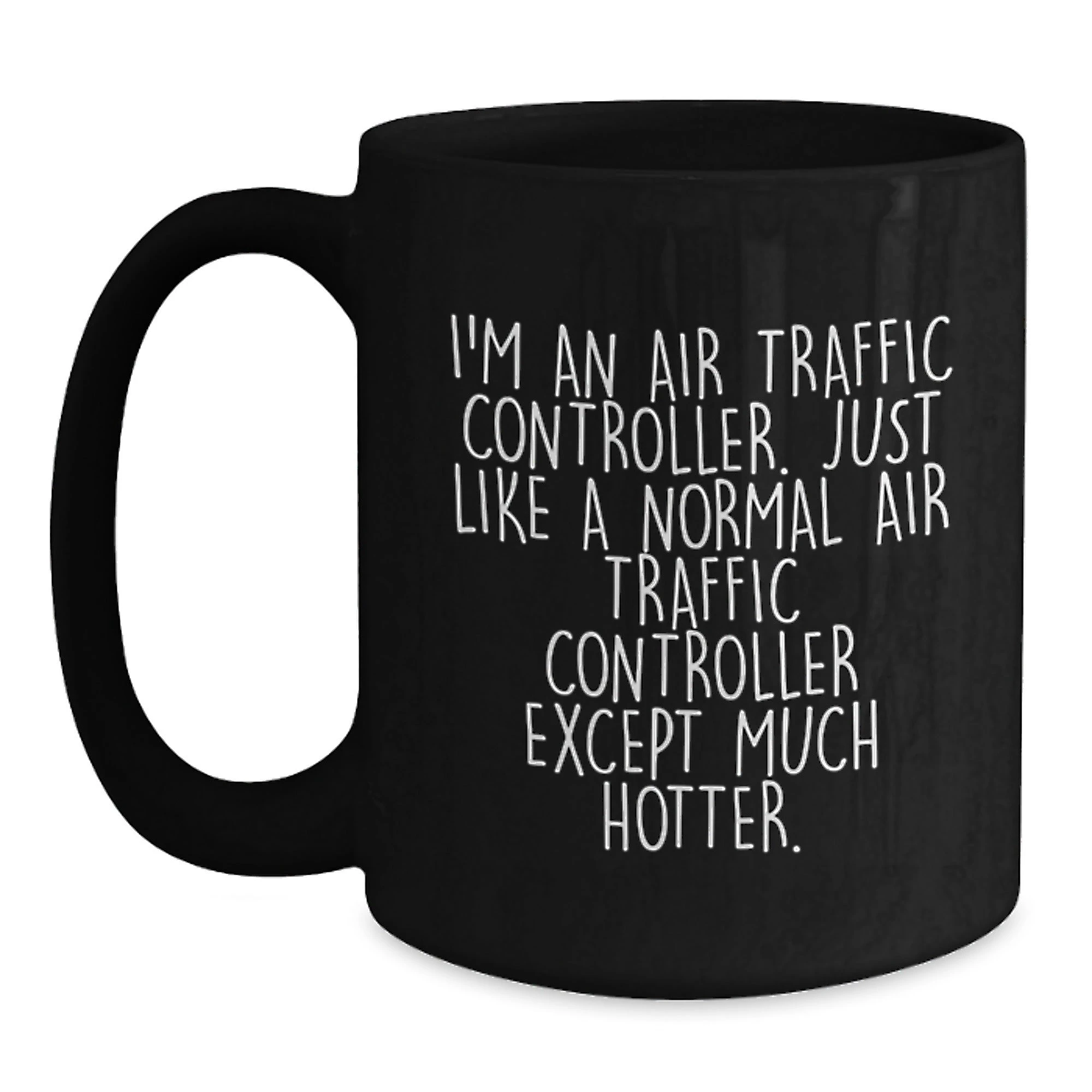 Funny Air Traffic Controller Mug Gifts from Friends and Family for Air Traffic Controller Enthusiasts on Mother's Day - Main