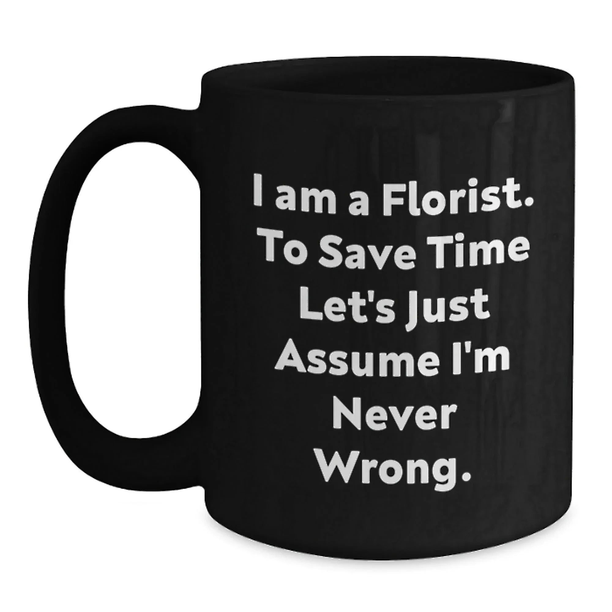 Funny Florist Christmas Unique Gifts from Friends to Women Florist Black Coffee Mug