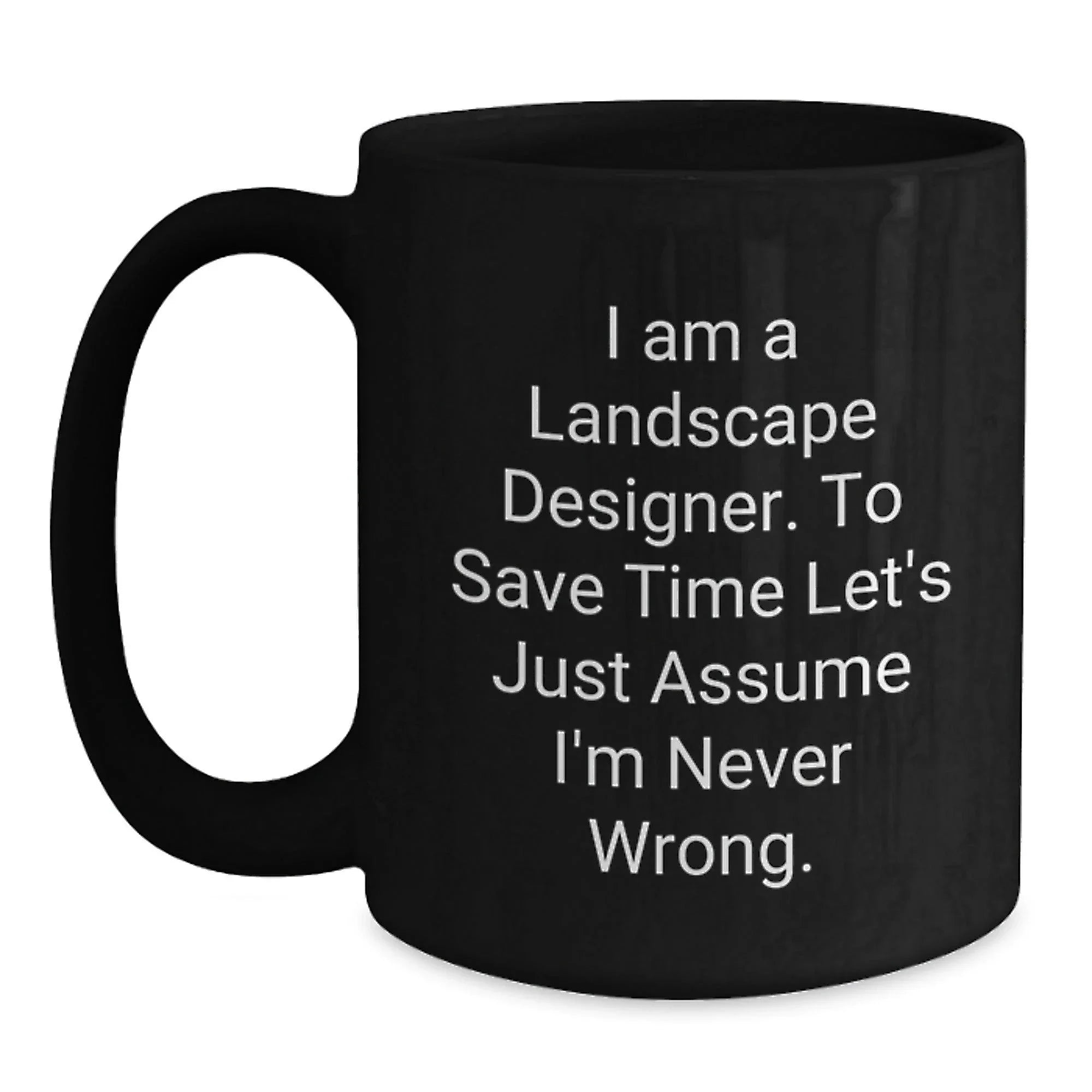 Funny Landscape Designer Gifts for Christmas Unique Mugs from Friends, Funny Landscape Designer Humor, Gifts for Landscape Designer Men and Women