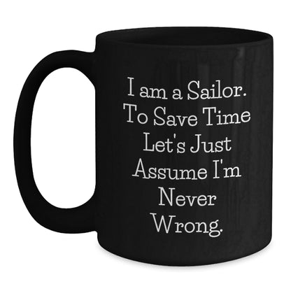 Funny Sailor Gifts for Men - Black Coffee Mug - Christmas Unique Gifts from Family to Sailor Friends - Main