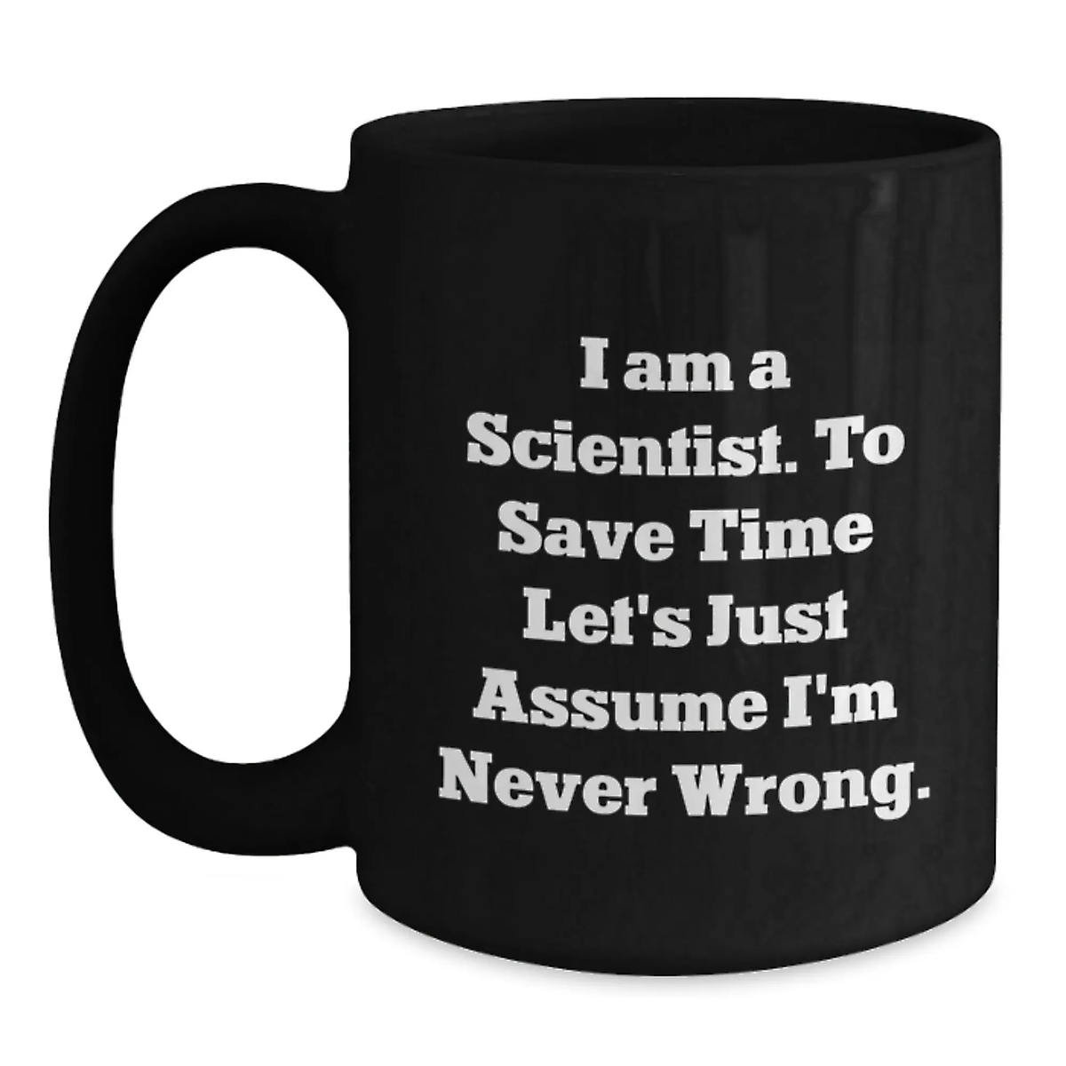 Funny Scientist Quote Black Coffee Mug Gifts for Scientist Friends Family - Main