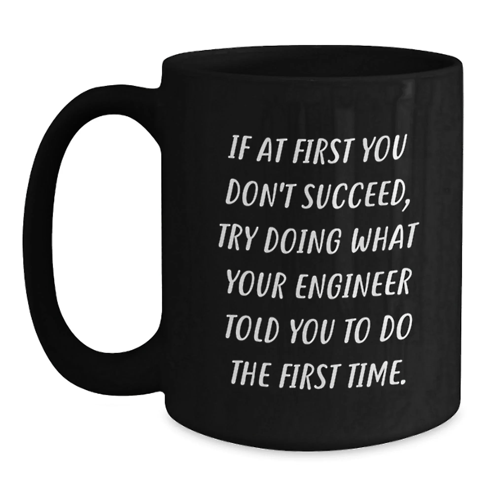Funny Engineer Gifts from Friends - Christmas Unique Mugs for Engineer Men or Women - Black Coffee Mug with Inspirational Quote