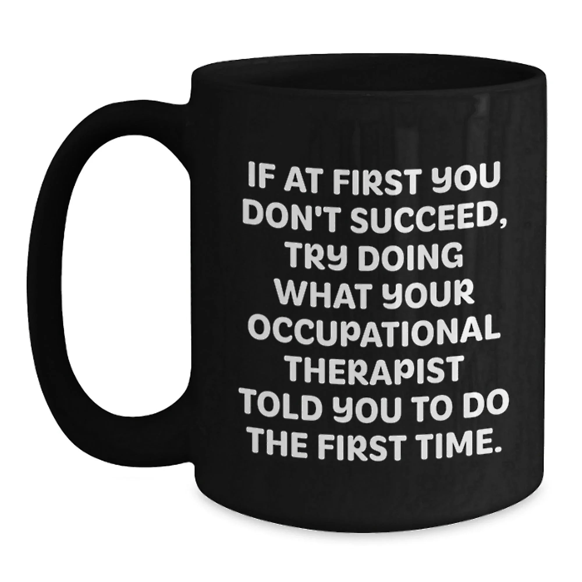 Funny Occupational Therapist Gifts for Men from Friends, Unique Black Coffee Mug for Occupational Therapist Christmas