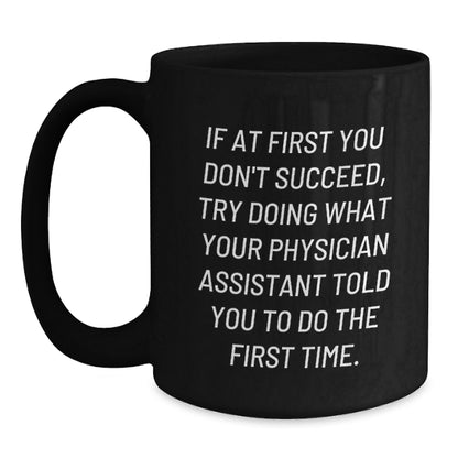 Funny Physician Assistant Christmas Unique Gifts from Friends to Family - Black Coffee Mug - Main