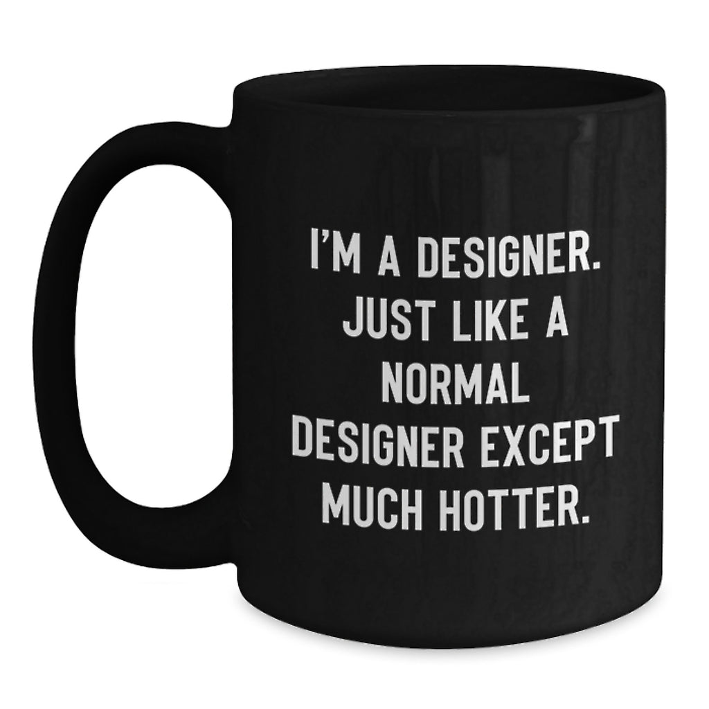 Designer Coffee Mug Gift for Him - A Playful Keepsake, Hotter Quote - Main