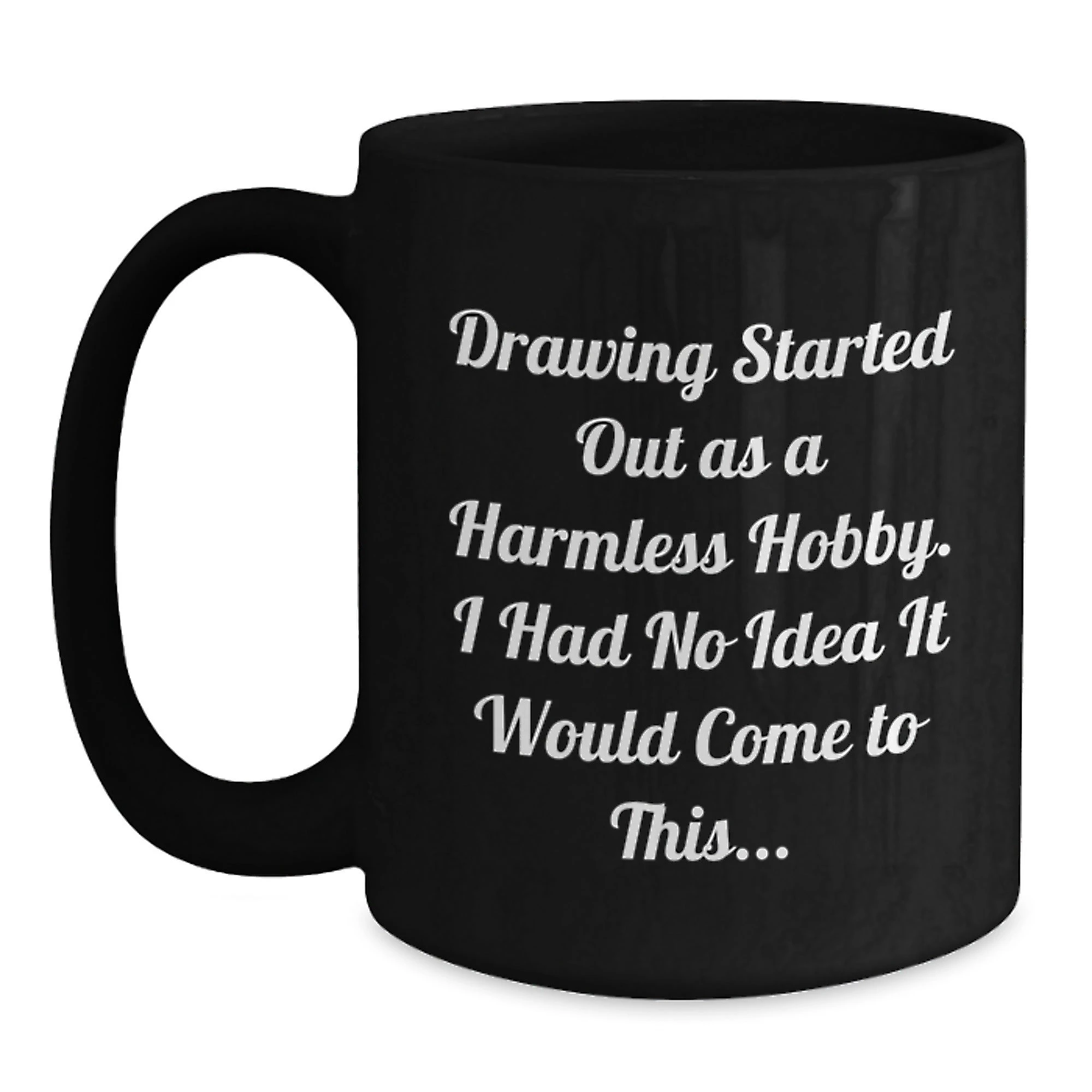 Funny Drawing Inspirational Gifts for Drawing Lovers from Friends - Main