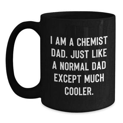 Funny Chemist Humor Black Coffee Mug Gifts from Dad to Chemist Friends and Family Members this Christmas Unique Holiday Season - Main