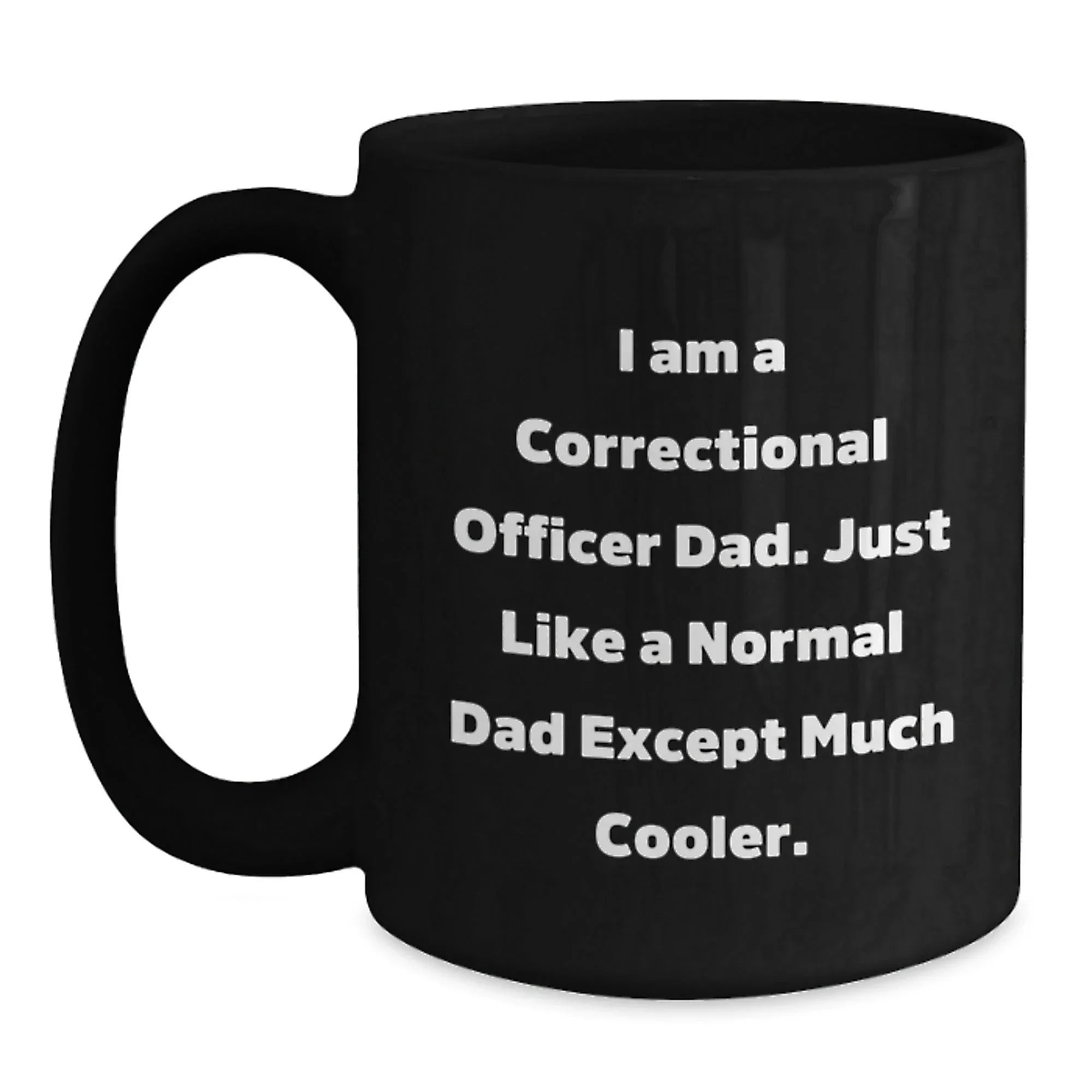 Correctional Officer Gifts, Funny Humor Black Coffee Mug, Gifts from Men to Correctional Officer Dad for Graduation