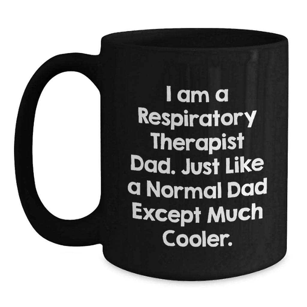 Unique Gifts from Friends for Respiratory Therapist Dad Christmas Fun Black Coffee Mugs