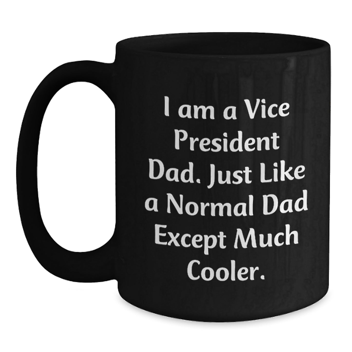 Christmas Vice President Dad Gifts Black Coffee Mug Funny Quote - Main