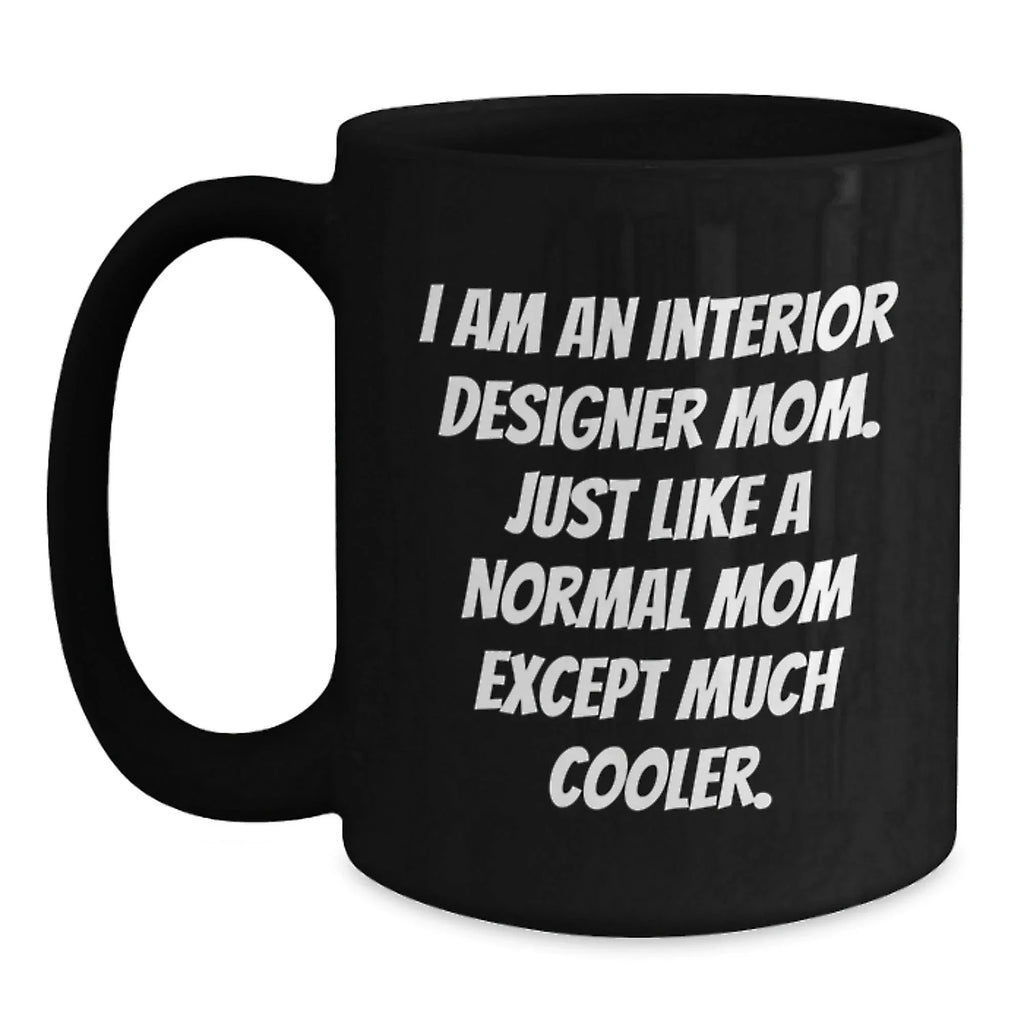 Unique Christmas Unique Gifts from Mom to Interior Designer Friends - Funny Coffee Mug for Interior Designer Enthusiasts, Cool Black Coffee Mug