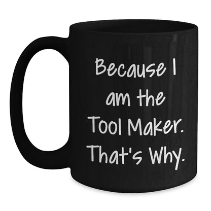 Tool Maker Gifts from Friends, Unique Birthday Mugs with Funny Quote, Black Coffee Mug for Men - Main