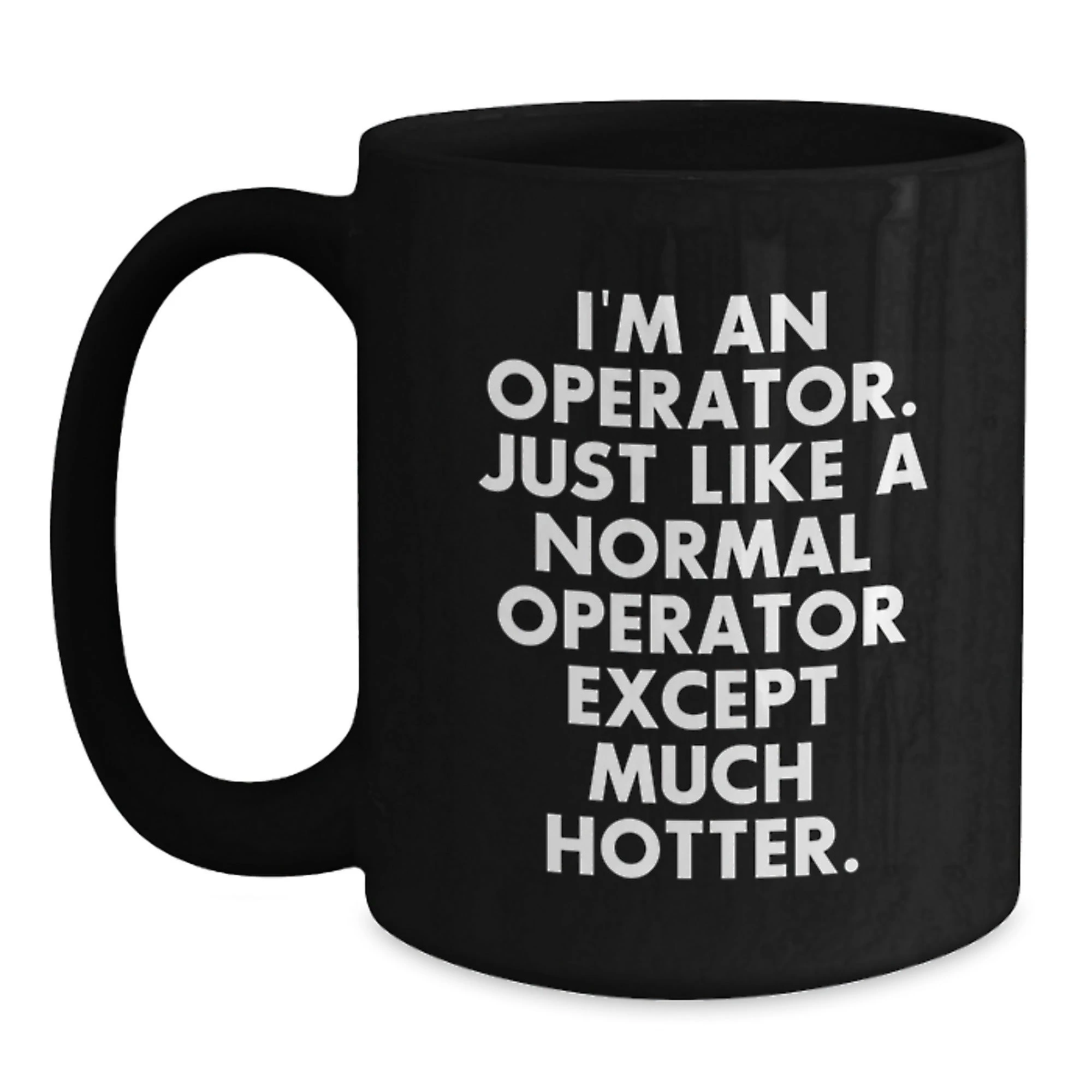 Funny Operator Gifts from Friends, Operator Black Coffee Mug for Operator Enthusiasts on Mother's Day, Unique Operator Mugs for Operator Lover - Main