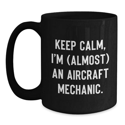 Aircraft Mechanic Gifts for Men, Funny Black Coffee Mug, Christmas Unique Gifts from Friends - Main