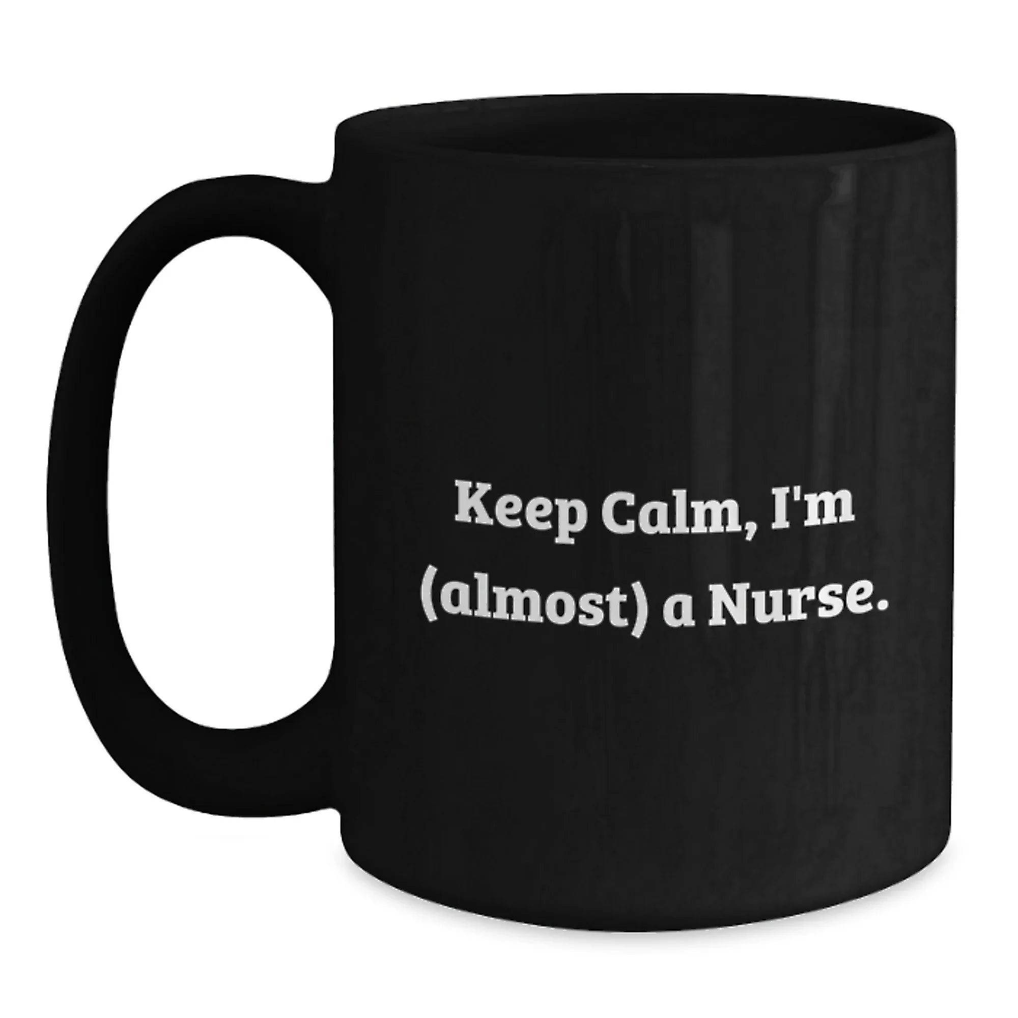 Funny Nurse Gifts for Christmas, Black Coffee Mugs with Keep Calm I'm (almost) A Nurse, Perfect Unique Presents from Family, Friends, Coworkers