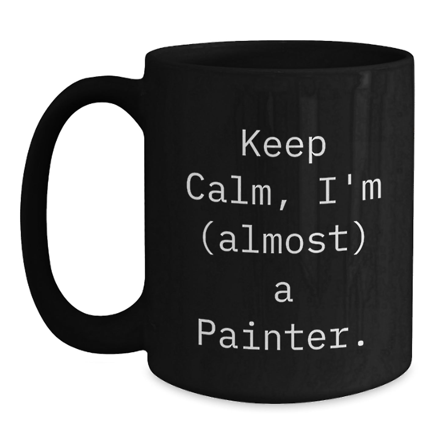 Funny Painter Gifts for Friends, Christmas Unique Mug, Black Coffee Mug with 'Keep Calm, I'm (almost) A Painter.', Perfect for Painter Lover, Gift from Friends - Main