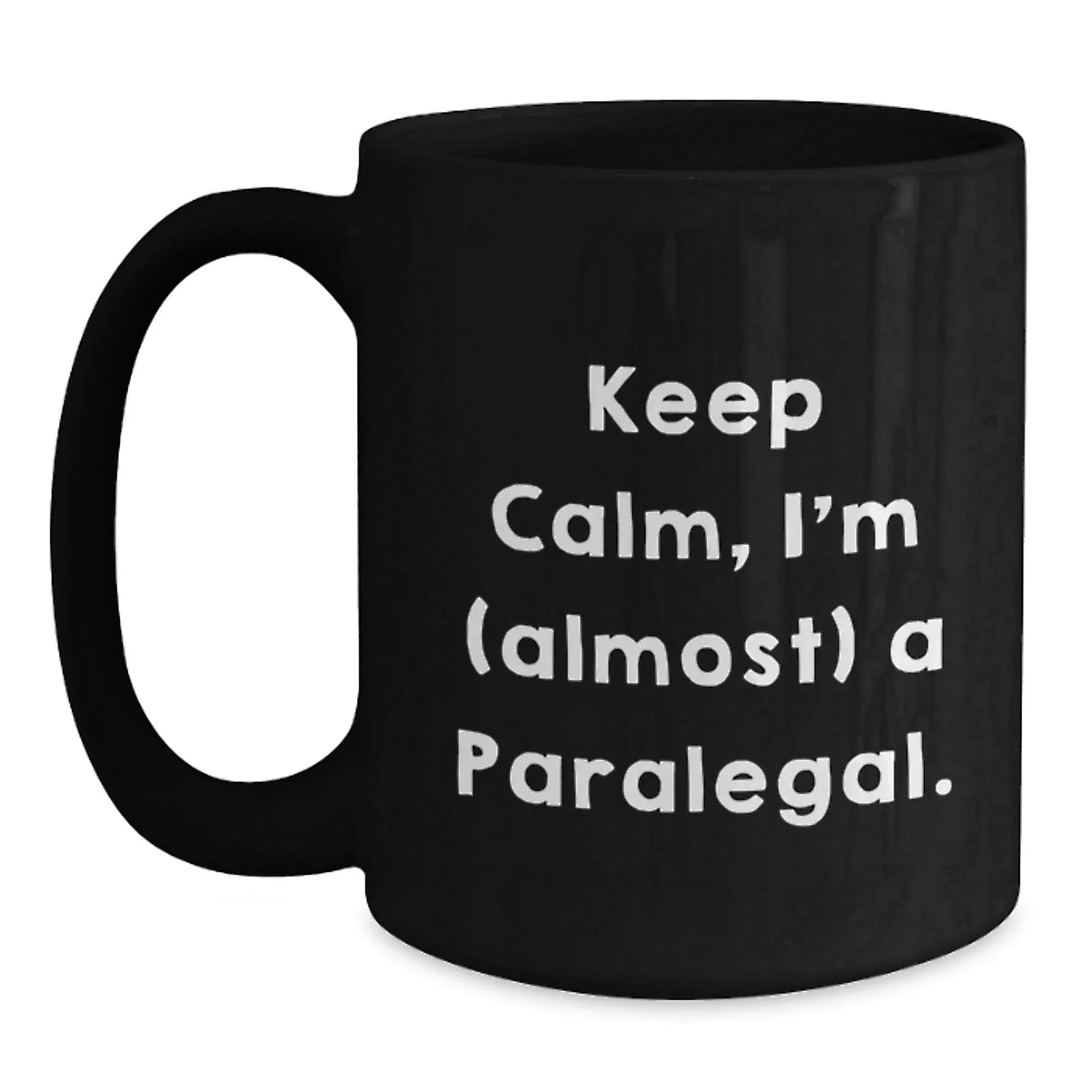Paralegal Gifts from Friends and Family, Keep Calm I'm (almost) A Paralegal Black Coffee Mug for Paralegal Enthusiasts This Christmas