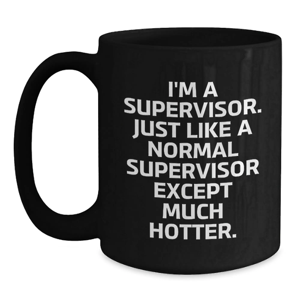 Funny Supervisor Quotes Black Coffee Mugs Gifts from Friends for Supervisor Graduation Unique - Main