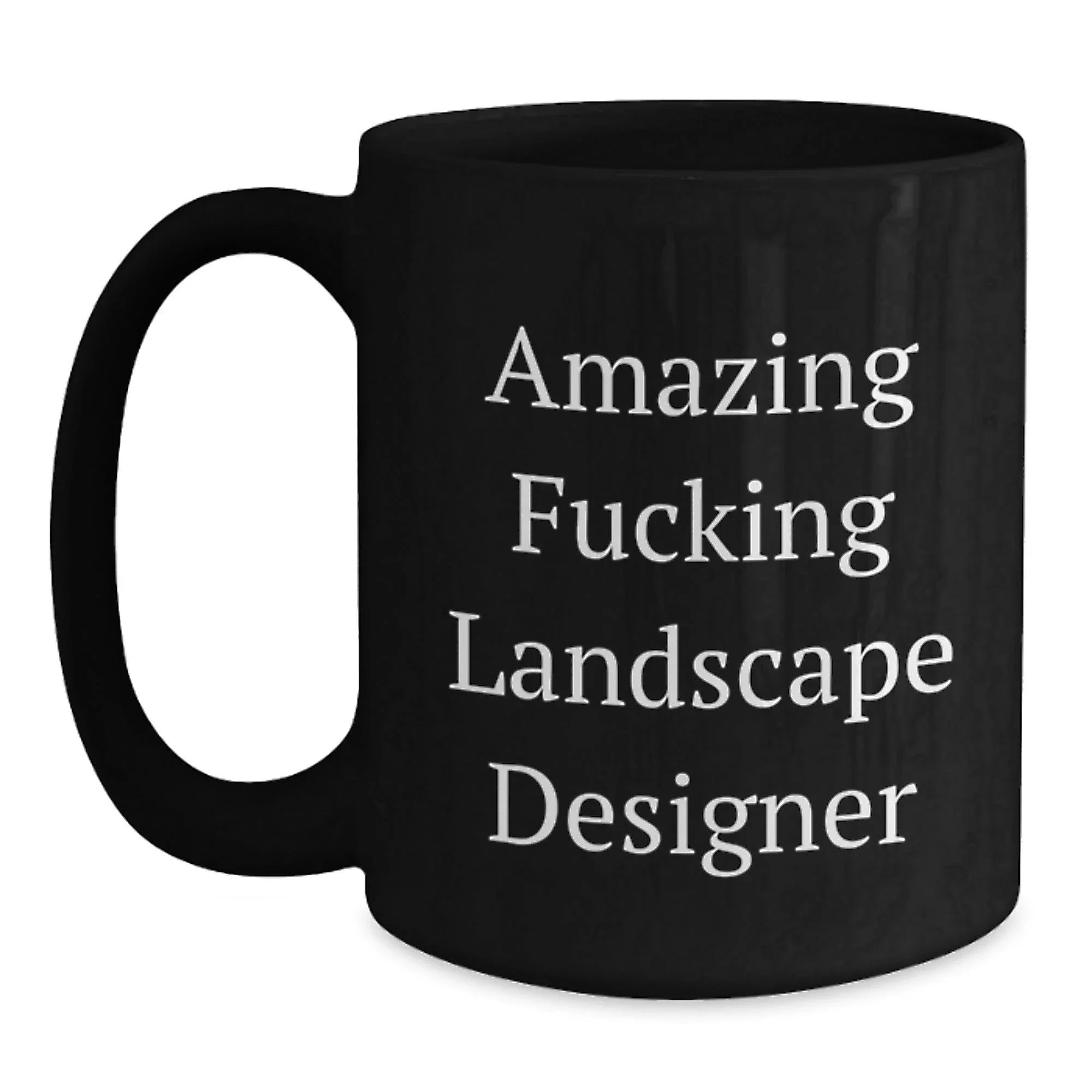 Funny Landscape Designer Gifts from Friends and Family - Amazing F--king Landscape Designer Black Christmas Coffee Mug, Landscape Designer Mug, 11oz, 15oz