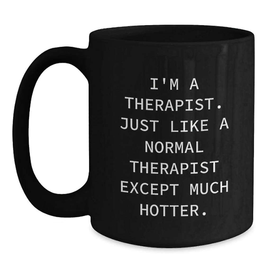 Funny Therapist Gifts for Men, Women, Friends, Coworkers, Family - I'm A Therapist Black Coffee Mug, Perfect Unique Graduation Unique Gifts from Men, Women, Friends, Coworkers, Family - Main