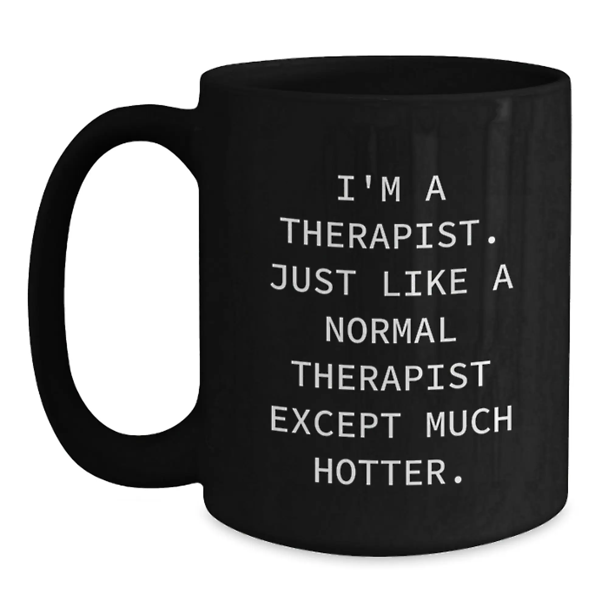 Funny Therapist Gifts for Men, Women, Friends, Coworkers, Family - I'm A Therapist Black Coffee Mug, Perfect Unique Graduation Unique Gifts from Men, Women, Friends, Coworkers, Family - Main